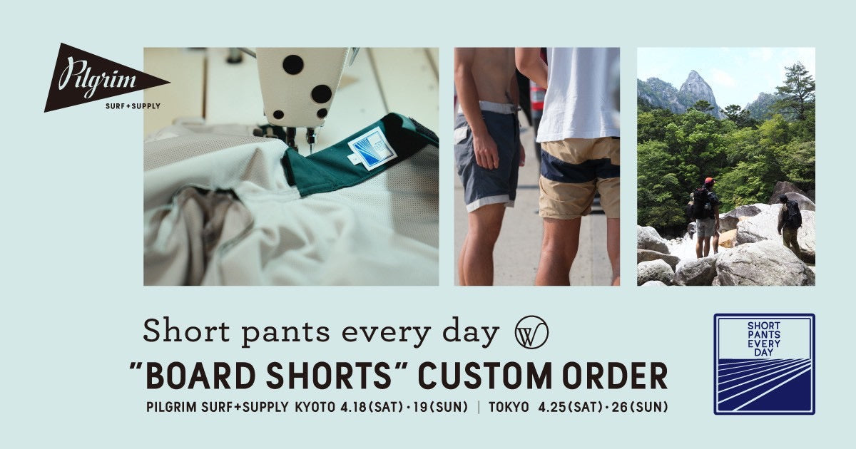 Pilgrim Surf + Supply インベントのお知らせ | Short pants every day