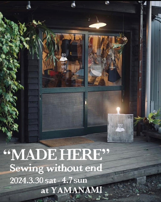 【POP UP】"MADE HERE" Sewing without end